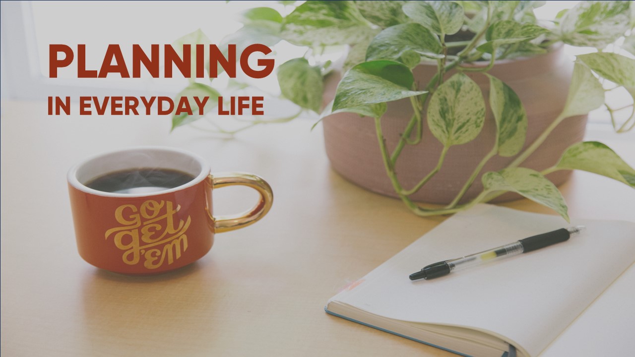 Planning In Everyday Life