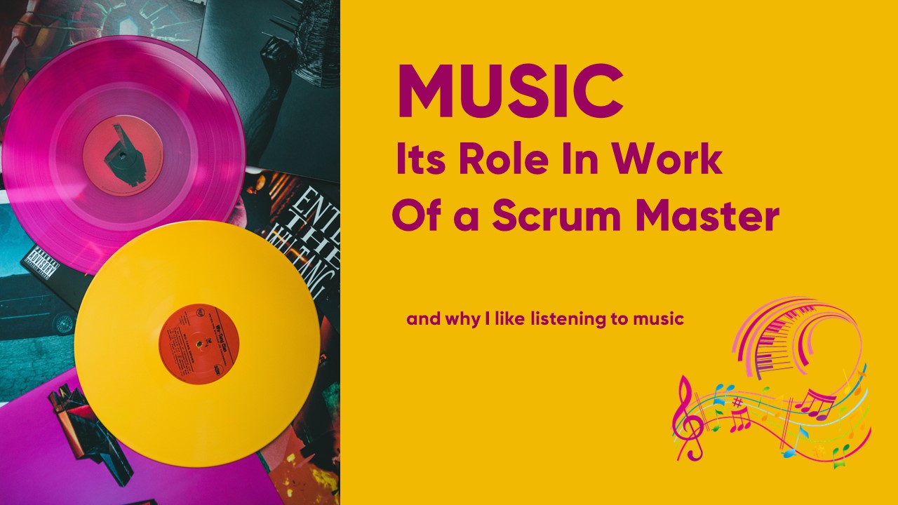 Music In Work Of Scrum Master