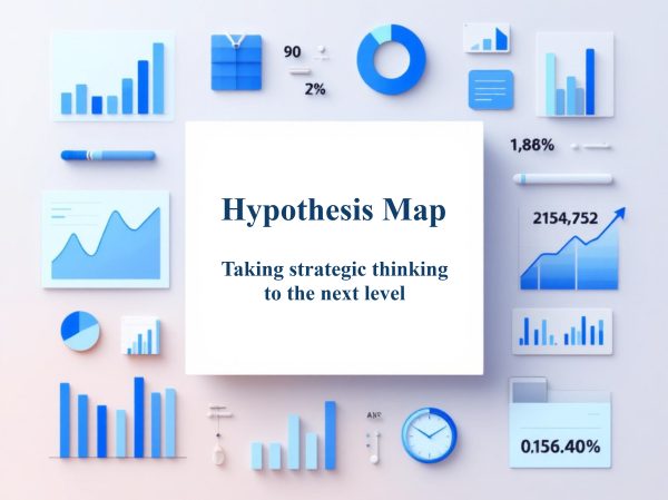 The Hypothesis Map: Taking Strategic Thinking to the Next Level